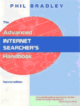 The Advanced Internet Searcher's Handbook by Phil Bradley