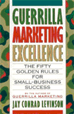 Guerrilla Marketing Excellence by Jay Conrad Levinson