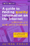 A Guide to Finding Quality Information on the Internet