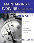 Maintaining and Evolving Successful Commercial Websites by Ashley Friedlein