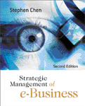 Strategic Management of e-Business by Stephen Chen