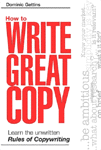 How to Write Great Copy, by Dominic Gettins